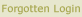Click here if you have forgotten your login